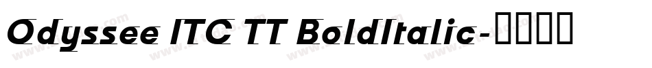 Odyssee ITC TT BoldItalic字体转换